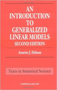 An Introduction to Generalized Linear Models, Second Edition ...
