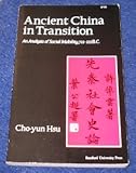 Ancient China in Transition : An Analysis of Social Mobility, 722-222 B. C., Cho-yun Hsu, 0804702241