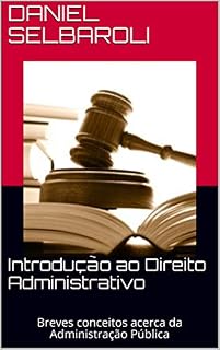 Livro Introdução ao Direito Administrativo: Breves conceitos acerca da Administração Pública