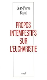Propos intempestifs sur l'Eucharistie