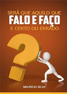 Livro Será que aquilo que falo e faço é certo ou errado?