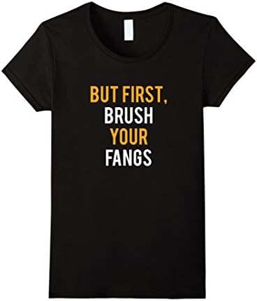 Womens But First, Brush Your Fangs Dental Hygienist Halloween Shirt Large Black