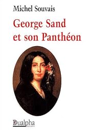 George Sand et son Panthéon
