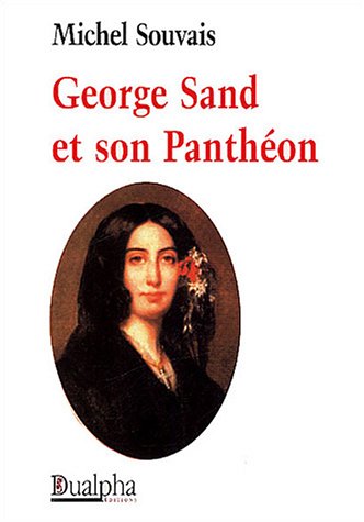 George Sand et son Panthéon