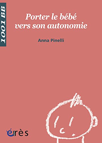 Porter le bébé vers son autonomie