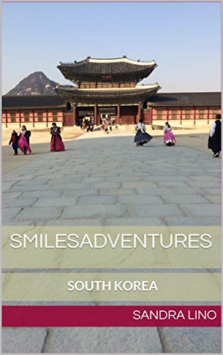 SmilesAdventures: South Korea by Sandra Lino