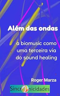 Livro Além das ondas: a biomusic como uma terceira via do sound healing