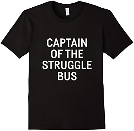 Mens Captain of the struggle bus Shirts Large Black