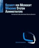 Security for Microsoft Windows System Administrators: Introduction to Key Information Security Conce by Derrick Rountree