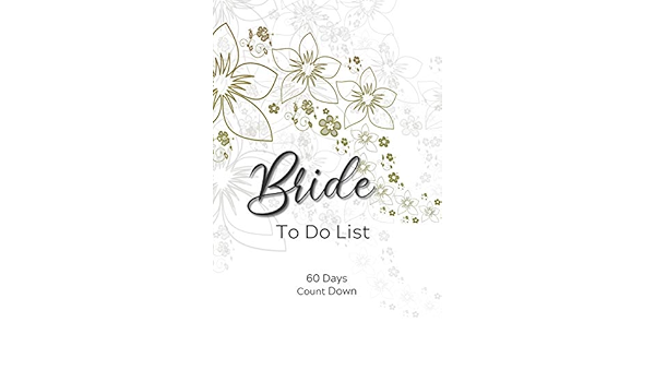 Bride To Do List 60 Days Undated Checklist For Bride Before Wedding Day Notebook Planner 1 Pages 6x9 Learnings Life Amazon Com Books