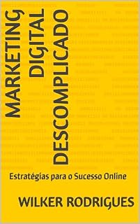 Livro Marketing Digital Descomplicado: Estratégias para o Sucesso Online