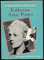 Understanding Katherine Anne Porter (Understanding Contemporary American Literature) 0872495841 Book Cover