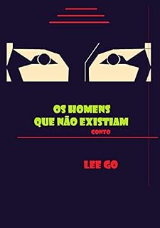 Livro Os Homens que não existiam: Conto