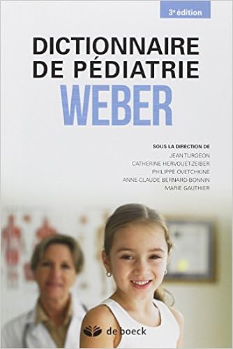 Amazon Com Dictionnaire De Pediatrie Weber Hors Collection Sante French Edition 9782804190453 Turgeon Jea Books