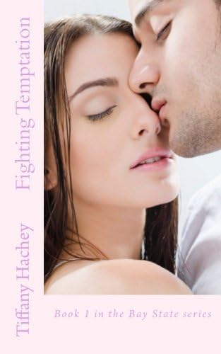 Fighting Temptation (Bay State Series) (Volume 1)