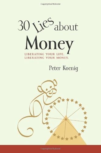 Download 30 Lies About Money: liberating your life, liberating your money PDF