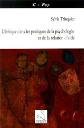 L' éthique dans les pratiques de la psychologie et de la relation d'aide