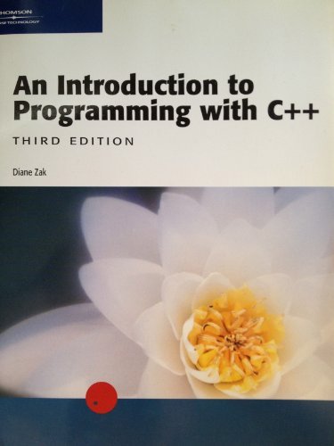 An Introduction to Programming with C++, Third Edition by Diane Zak