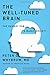 The Well-Tuned Brain: The Remedy for a Manic Society