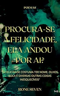 Livro Procura-se a felicidade, ela andou por aí?