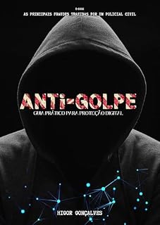 Livro Anti-Golpe: Guia Prático Para Proteção Digital