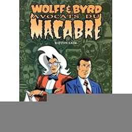 Wolff & Byrd, avocats du macabre