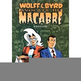 Wolff & Byrd, avocats du macabre