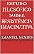 Livro Estudo Filosófico sobre Resistência Imaginativa