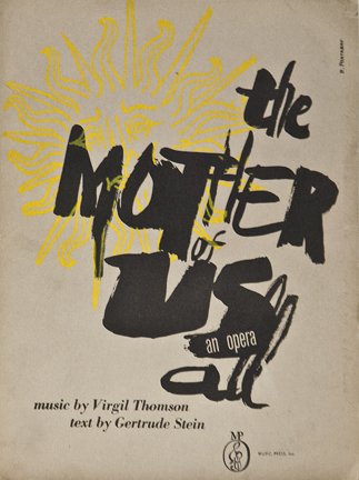 The Mother of Us All (SIGNED): Stein, Gertrude And Virgil Thomson ...