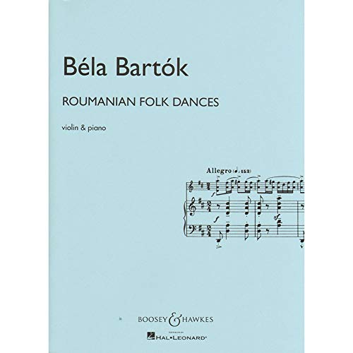 Bela Bartok: Roumanian (Romanian) Folk Dances for Violin and Piano [Boosey & Hawkes]