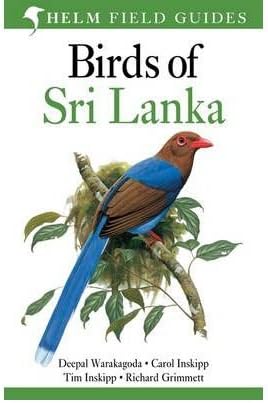[(Birds of Sri Lanka)] [ By (author) Deepal Warakagoda, By (author) Richard Grimmett, By (author) Carol Inskipp, By (author) Tim Inskipp ] [June, 2012] Paperback – 1 Jun 2012