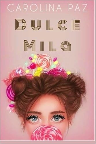 Dulce Mila Spanish Edition Carolina Paz 9781502748157 - 