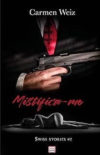 Livro Mistifica-me (ebook Unlimited Swiss Stories # 2): Um romance policial suspense para adultos (mistério e hot) made in Switzerland - versão best Kindle ebook