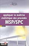 Appliquer la maîtrise statistique des procédés MSP/SPC by 