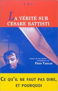 La VÃ©ritÃ© sur Cesare Battisti par Vargas