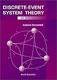 Discrete-Event System Theory : An Introduction, Tornambè, Antonio, 9810223617