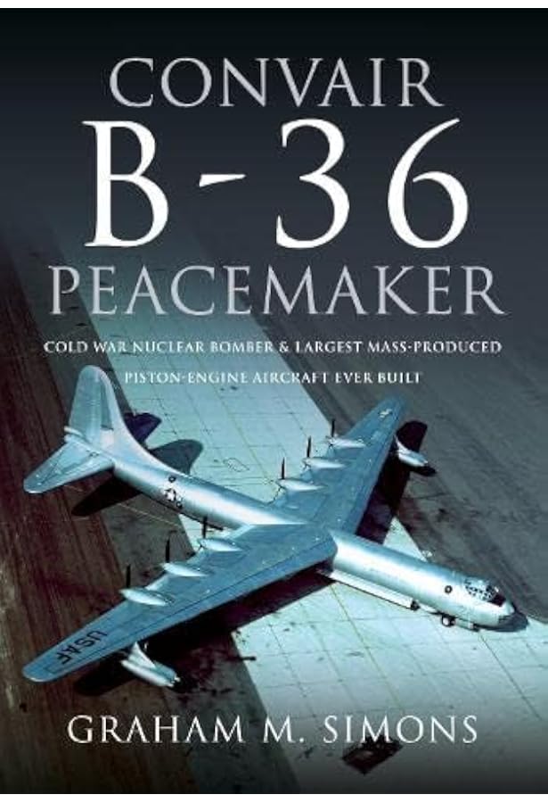 洋書 CONVAIR B-36: A Comprehensive History 洋書 CONVAIR B-36: A Comprehensive History 洋書 CONVAIR B-36: A