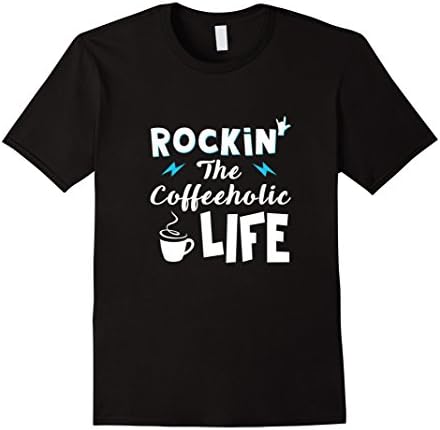 Mens Rockin' the coffeeholic life T-Shirt XL Black