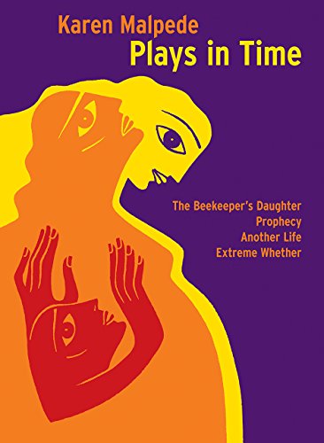 Plays in time: the beekeeper s daughter, prophecy, anot…