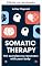 Livro Terapia somática: 101 exercícios para reconectar com seu corpo (Terapia somática: uma jornada de cura e crescimento)