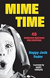 Mime Time by Happy Jack Feder, Marc Vargas