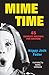 Mime Time by Happy Jack Feder, Marc Vargas