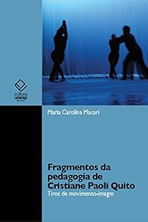 Fragmentos da pedagogia de Cristiane Paoli Quito: Tiros de movimento-imagem