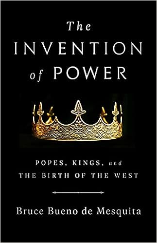 The Invention of Power: Popes, Kings, and the Birth of the West