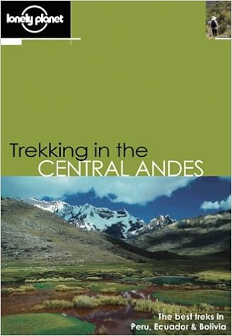 Trekking In The Central Andes Lonely Planet Walking Guides Amazon Co Uk Rachowiecki Rob Dixon Grant Claire Greg Books