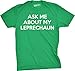 Ask Me About My Leprechaun T Shirt Funny Saint Patricks Day Flip Tee L
