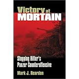 Victory at Mortain: Stopping Hitler's Panzer Counteroffensive