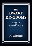 The Dwarf Kingdoms (The Hidden Realm Book 4)