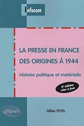 La  presse en France des origines à 1944