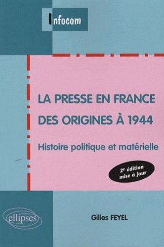 La  presse en France des origines à 1944